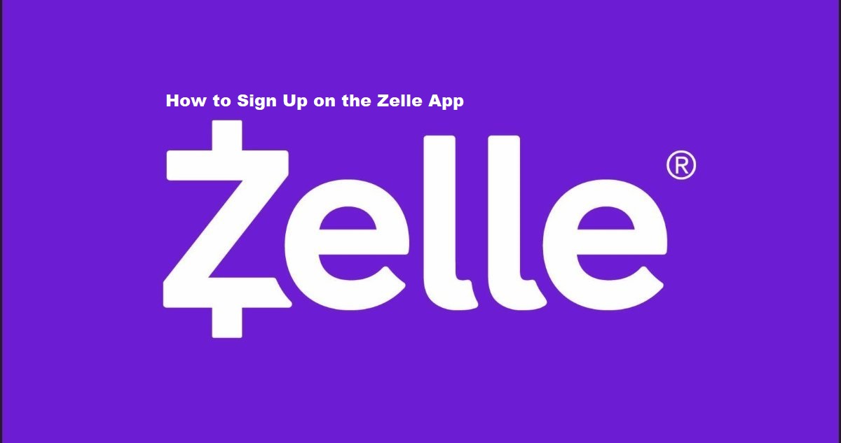 How to Sign Up on the Zelle App