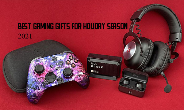 Best Gaming Gifts for Holiday Season 2021