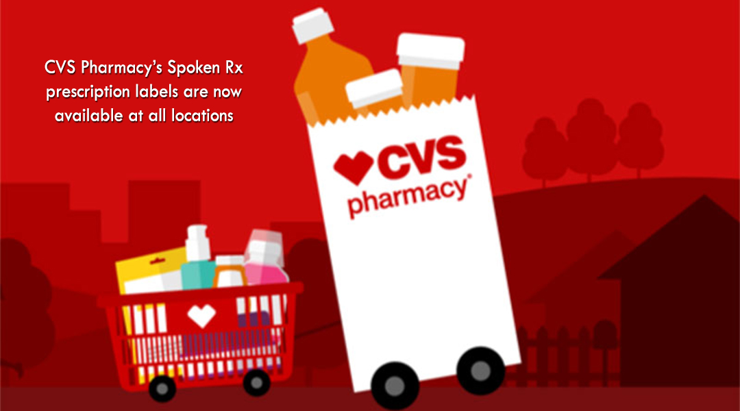 CVS Pharmacy’s Spoken Rx prescription labels are now available at all locations