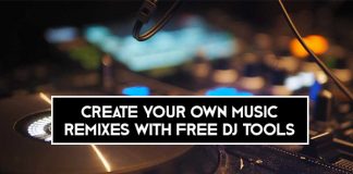 Create Your Own Music Remixes With Free Dj Tools
