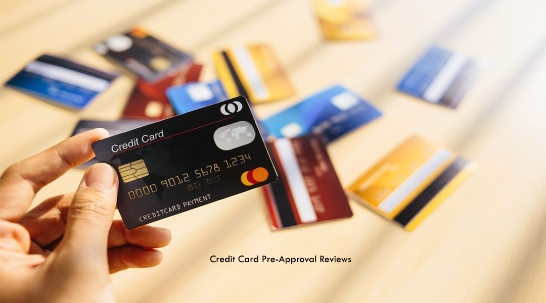 Credit Card Pre-Approval Reviews