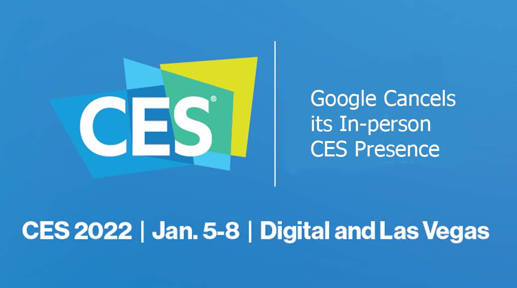 Google Cancels its In-person CES Presence