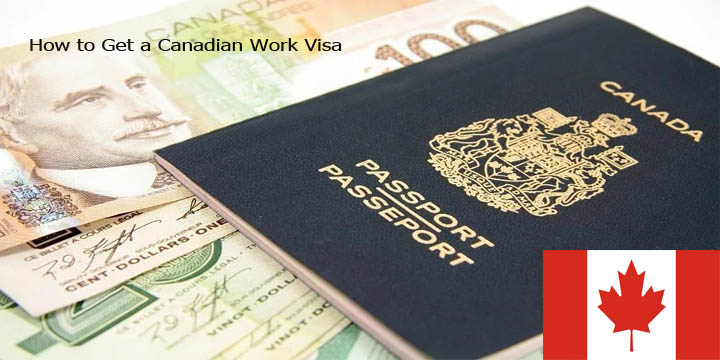 How to Get a Canadian Work Visa