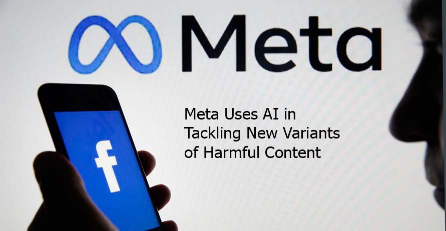 Meta Uses AI in Tackling New Variants of Harmful Content