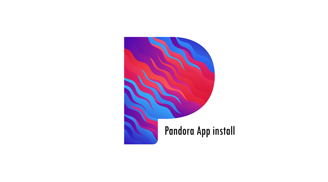 Pandora App install
