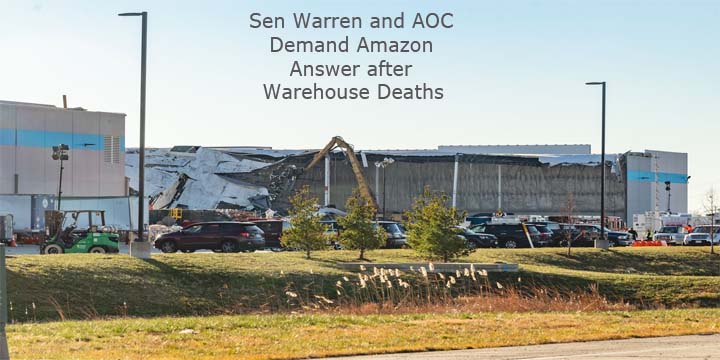 Sen Warren and AOC Demand Amazon Answer after Warehouse Deaths