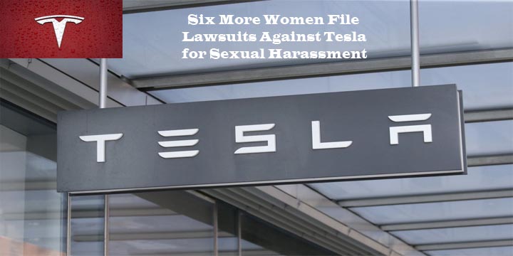 Six More Women File Lawsuits Against Tesla for Sexual Harassment