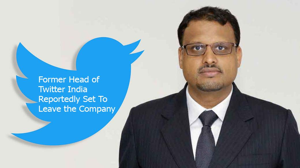 Former Head of Twitter India Reportedly Set To Leave the Company