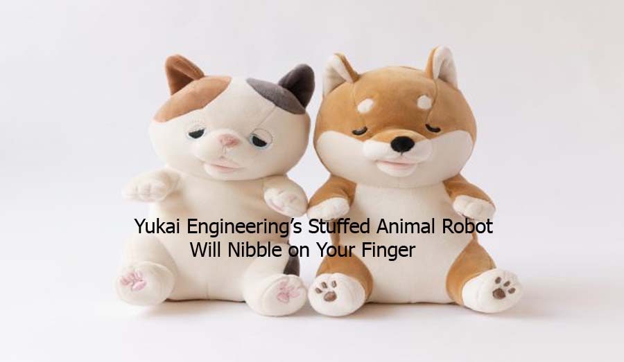 Yukai Engineering’s Stuffed Animal Robot Will Nibble on Your Finger