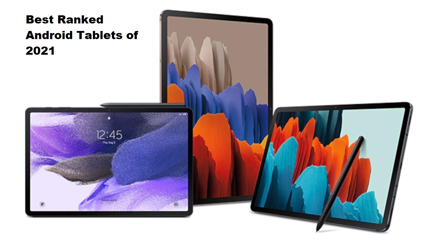 Best Ranked Android Tablets of 2021