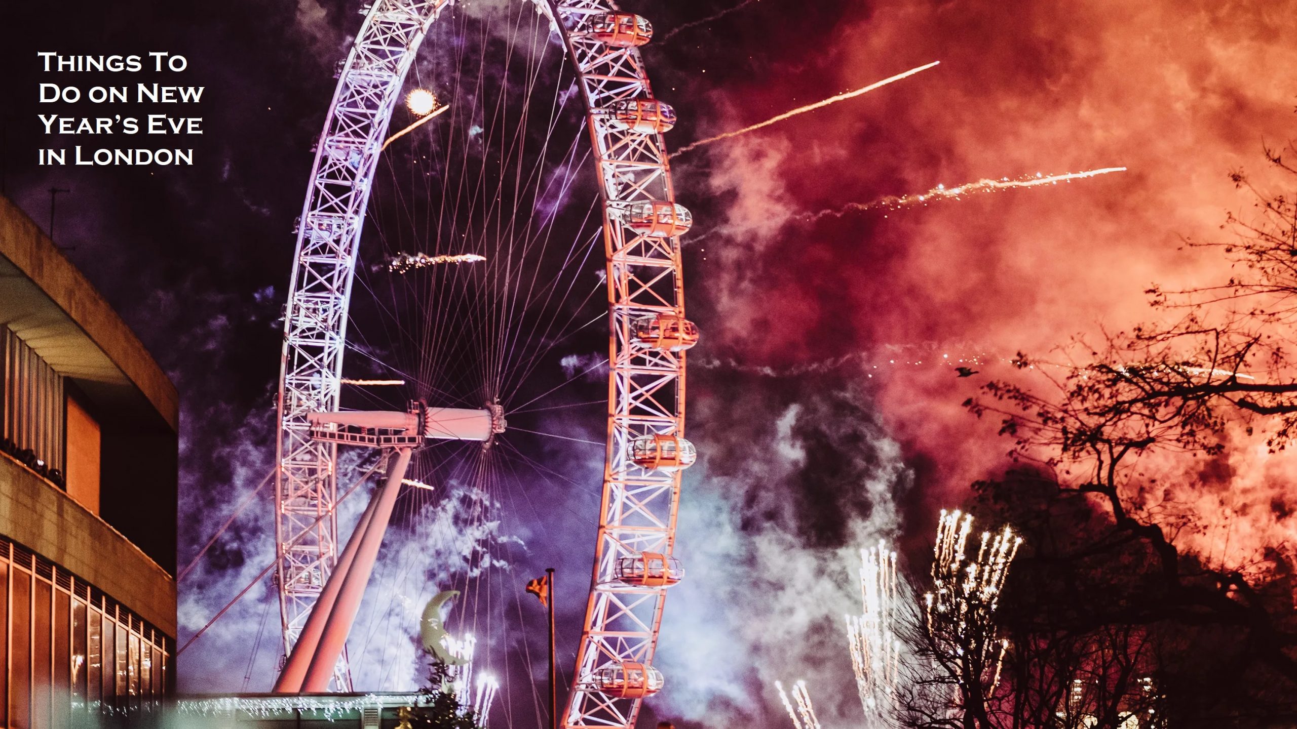 Things To Do on New Year’s Eve in London