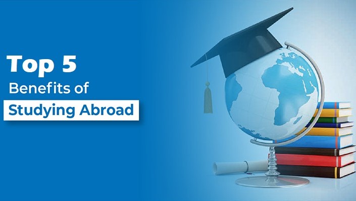 5 Top Benefits of Studying Abroad