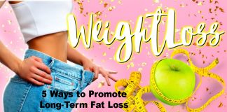 5 Ways to Promote Long-Term Fat Loss