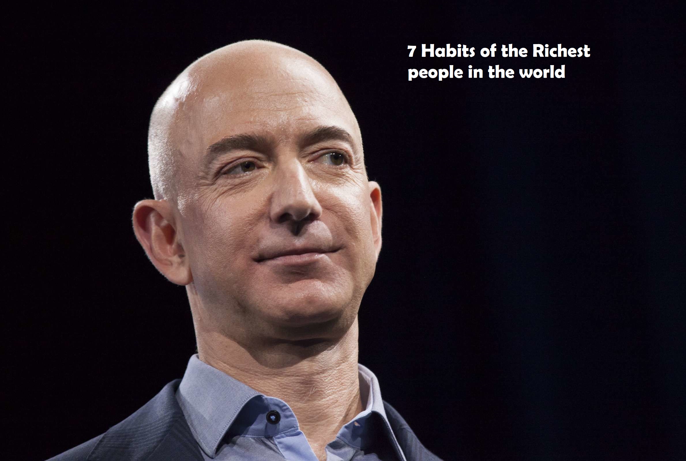 7 Habits of the Richest people in the world