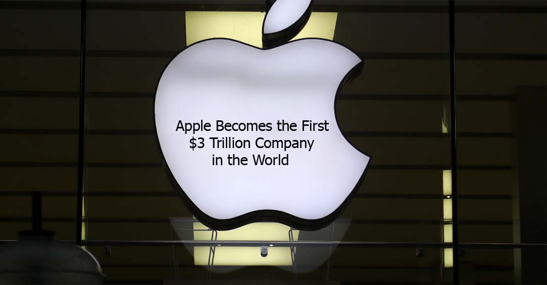 Apple Becomes the First $3 Trillion Company in the World