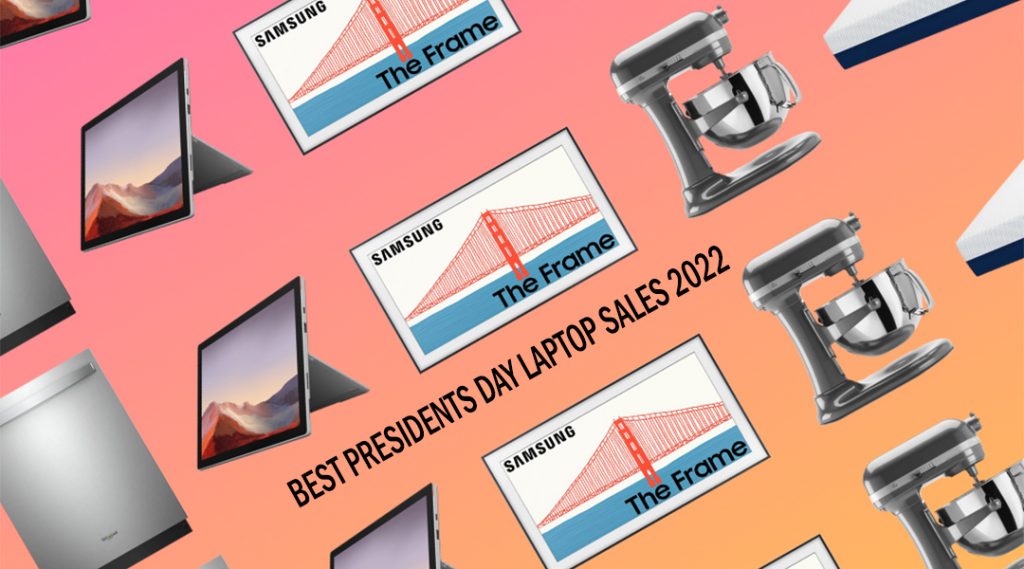 Best Presidents Day Laptop Sales 2022