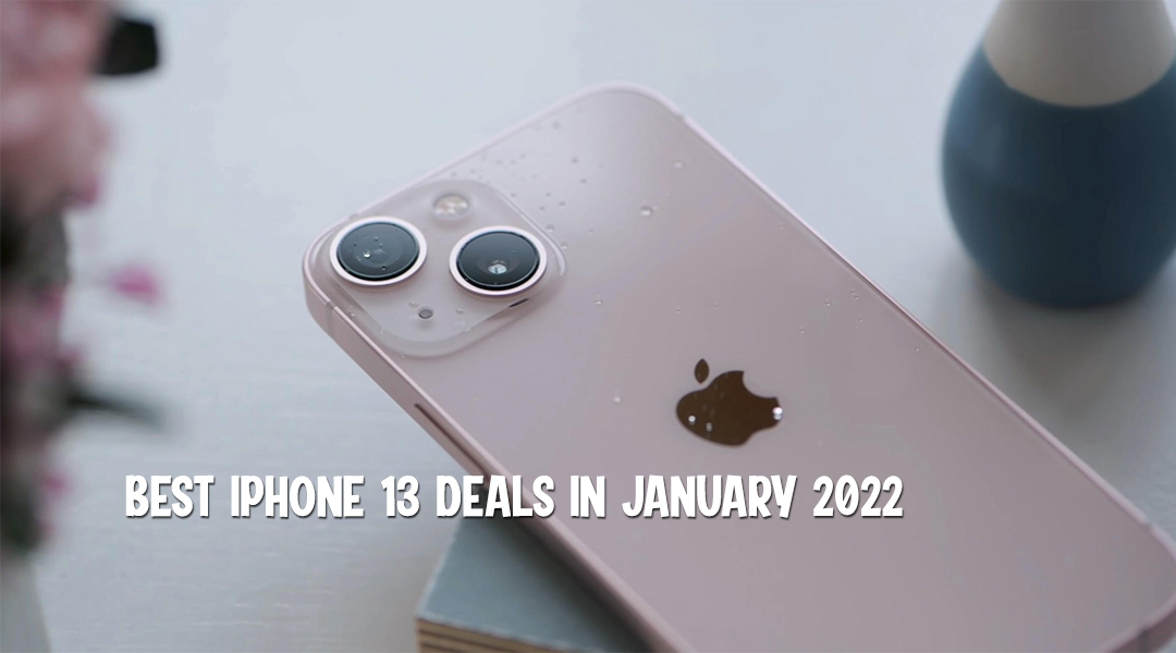 Best iPhone 13 Deals in January 2022