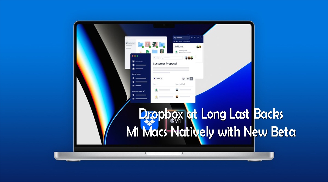 Dropbox at Long Last Backs M1 Macs Natively with New Beta
