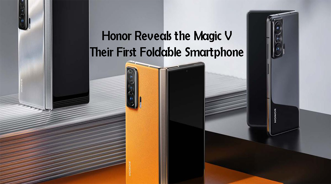 Honor Reveals the Magic V Their First Foldable Smartphone