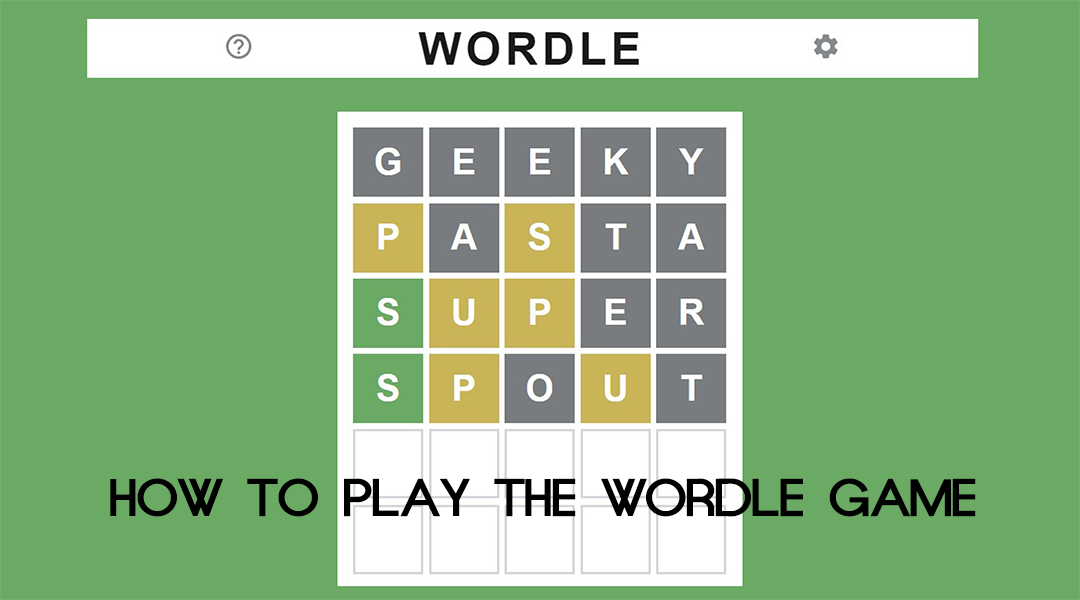 How to Play the Wordle Game
