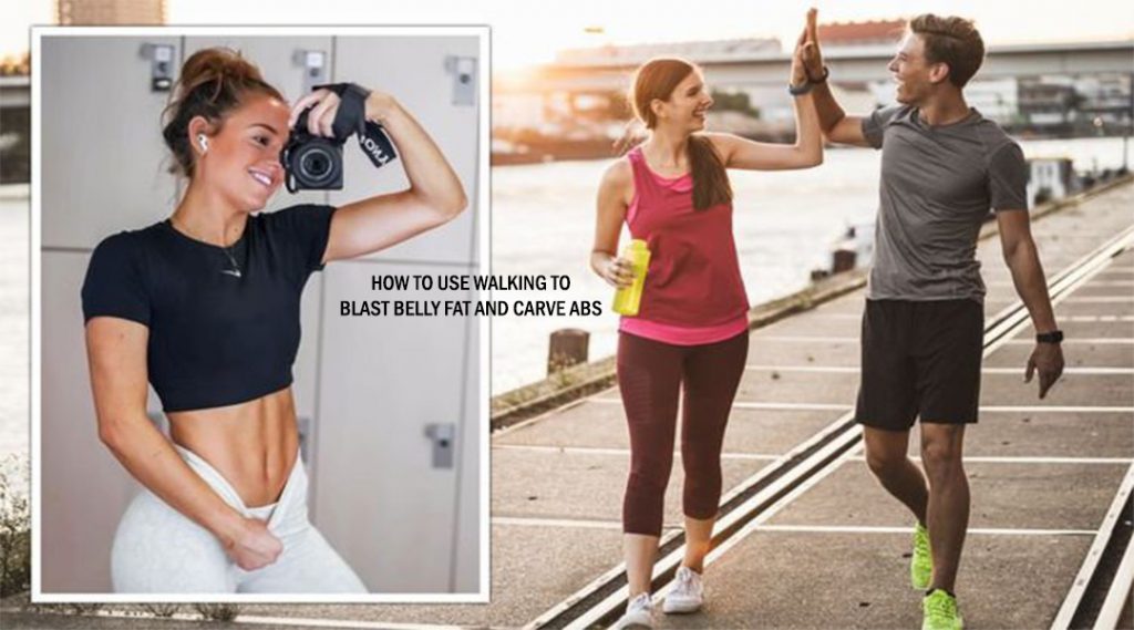 How to Use Walking to Blast Belly Fat and Carve Abs