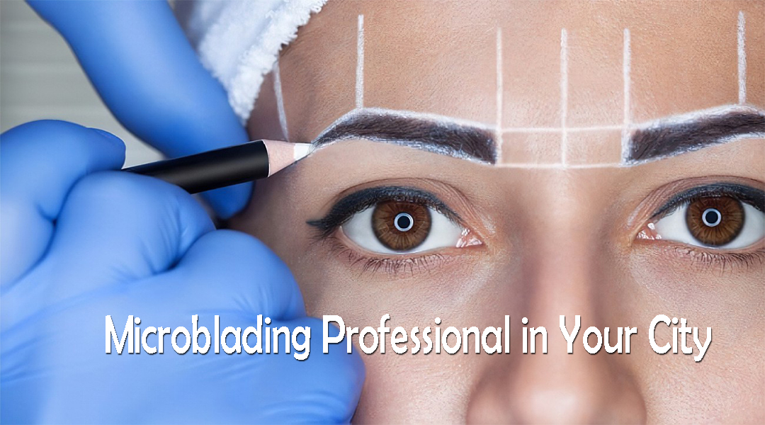 Microblading Professional in Your City