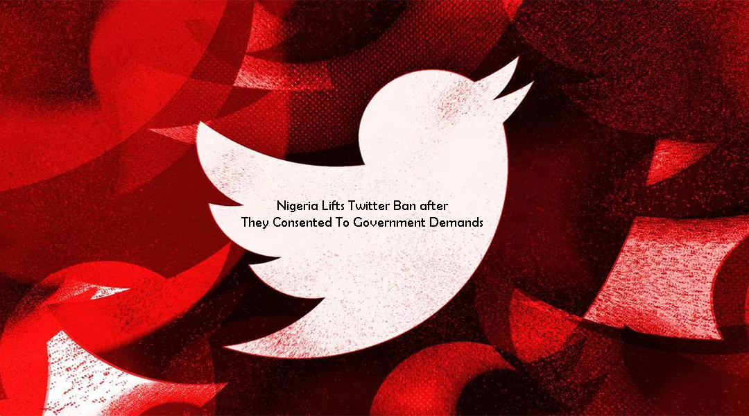 Nigeria Lifts Twitter Ban after They Consented To Government Demands