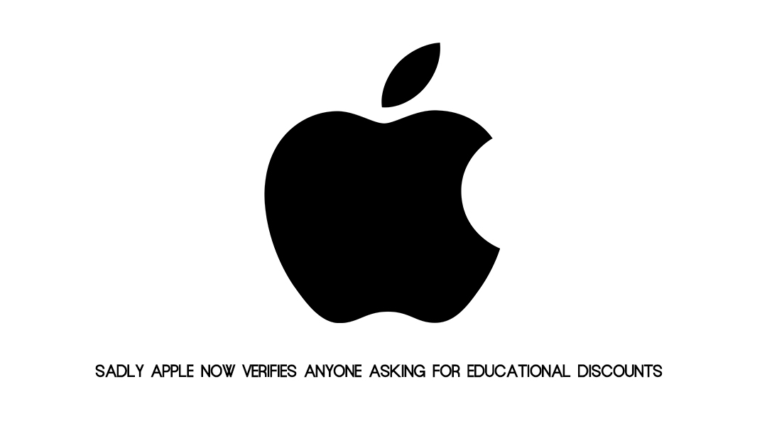 Sadly Apple Now Verifies Anyone Asking For Educational Discounts