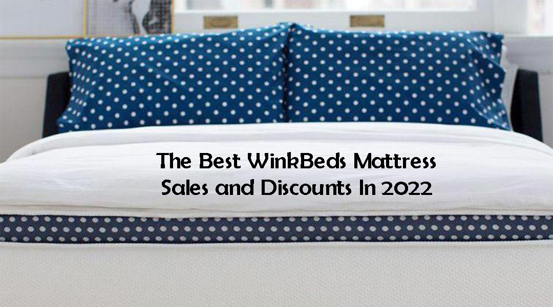 The Best WinkBeds Mattress Sales and Discounts In 2022