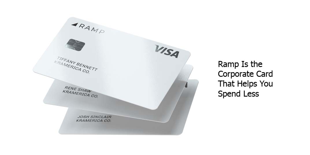 Ramp Is the Corporate Card That Helps You Spend Less