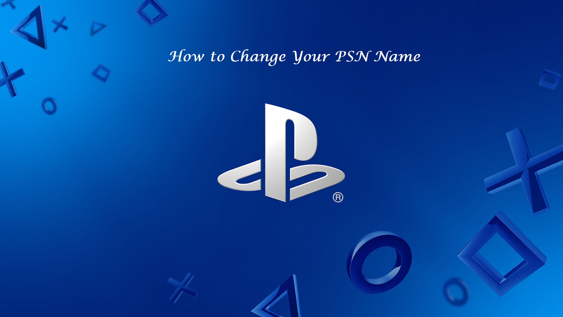 How to Change Your PSN Name