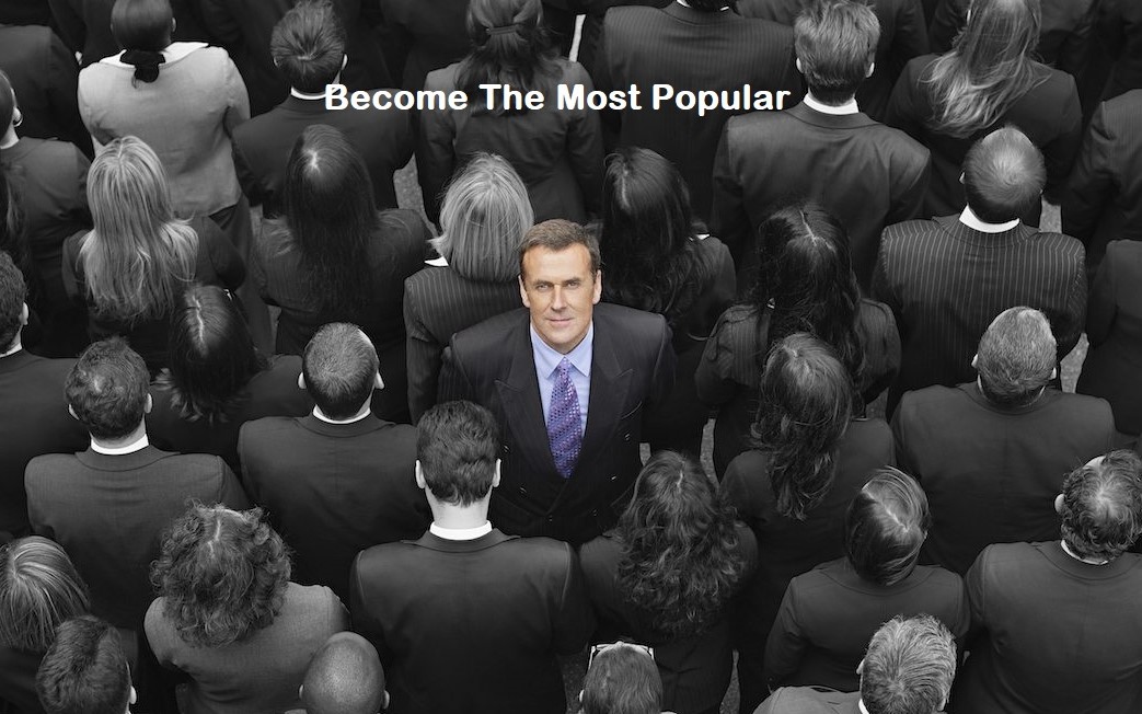 Become The Most Popular 