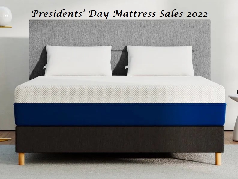 Presidents’ Day Mattress Sales 2022