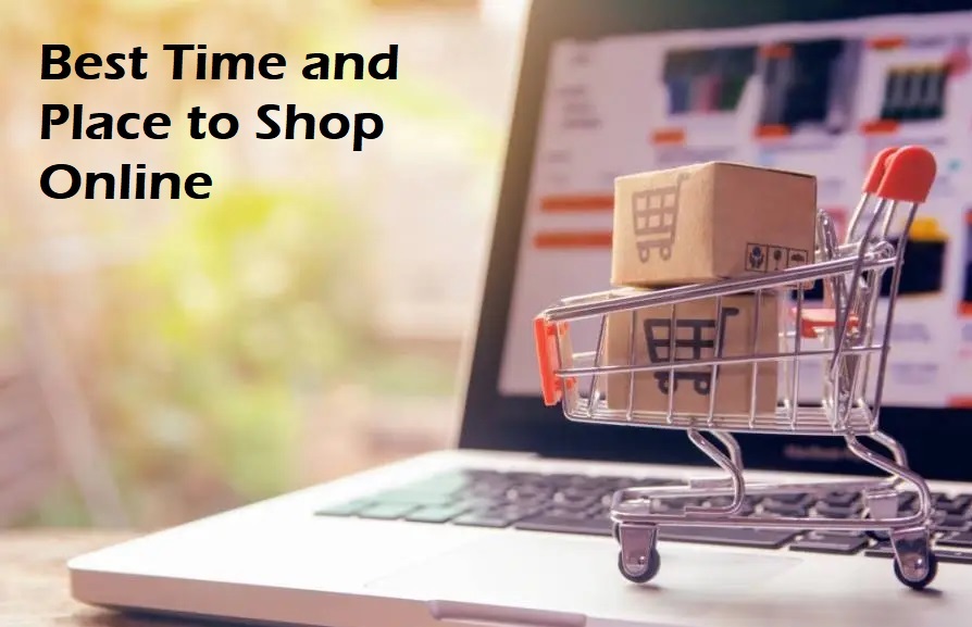 Best Time and Place to Shop Online