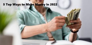 5 Top Ways to Make Money in 2022