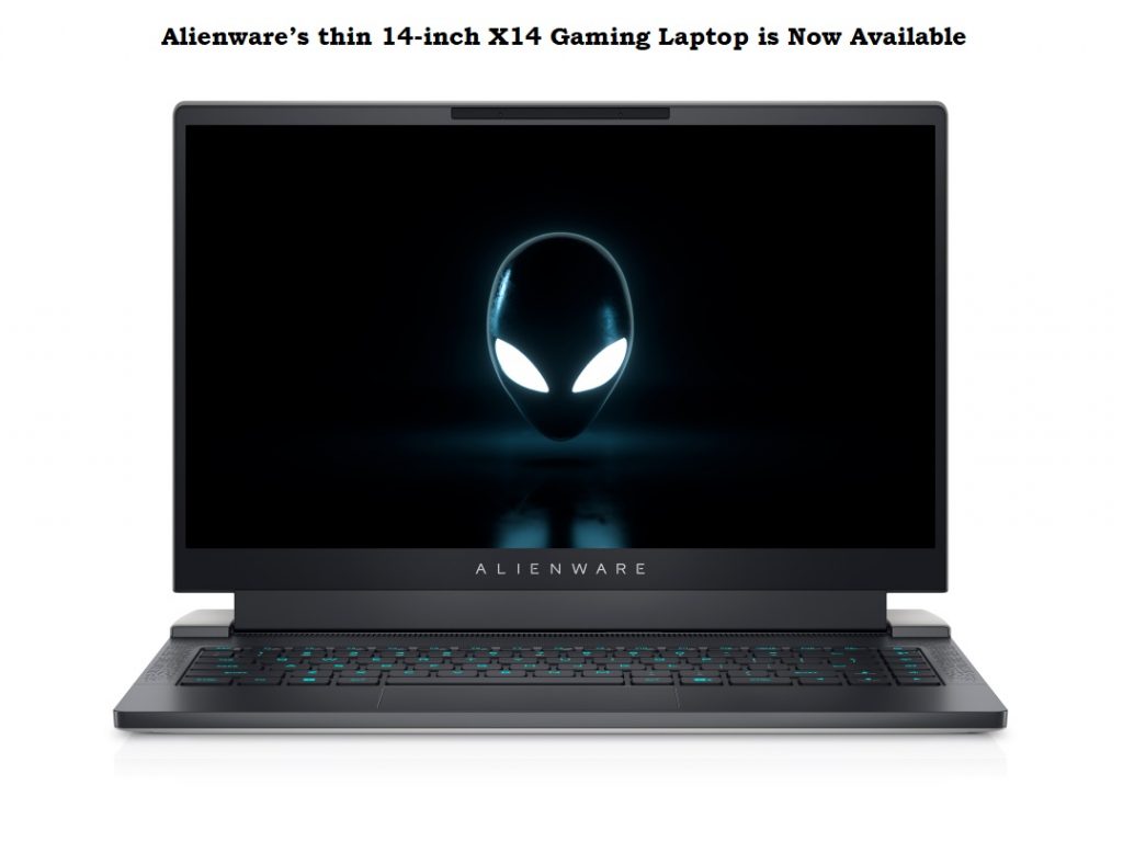 Alienware’s thin 14-inch X14 Gaming Laptop is Now Available