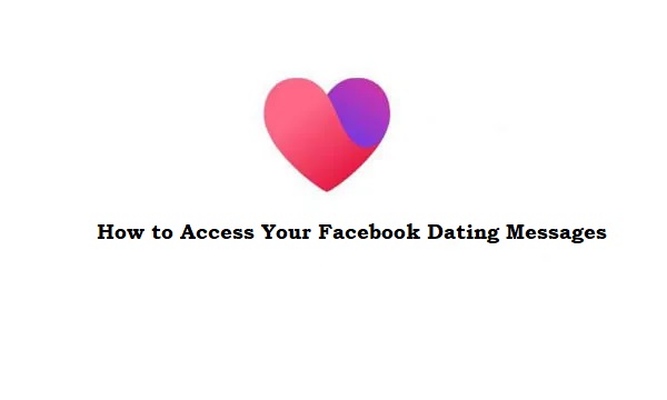 How to Access Your Facebook Dating Messages