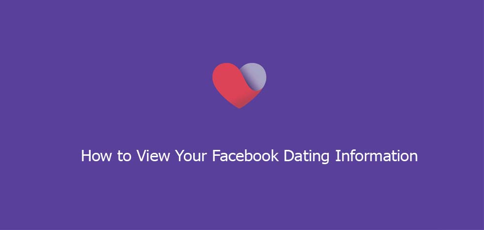 How to View Your Facebook Dating Information