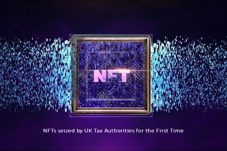 NFTs seized by UK tax authorities for the first time