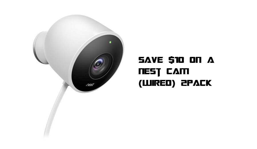 Save $10 on A Nest Cam (Wired) 2pack