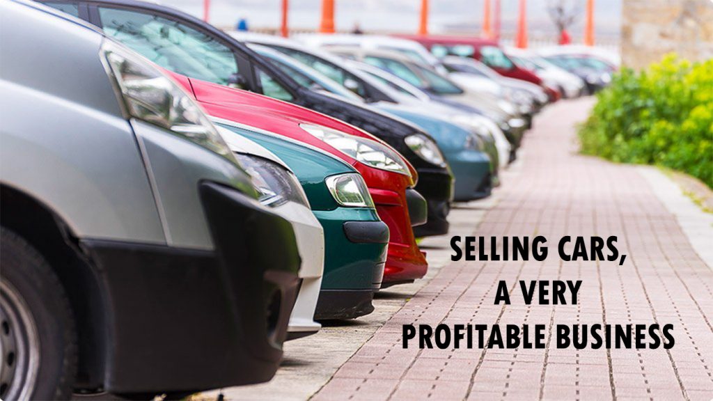 Selling Cars, a Very Profitable Business