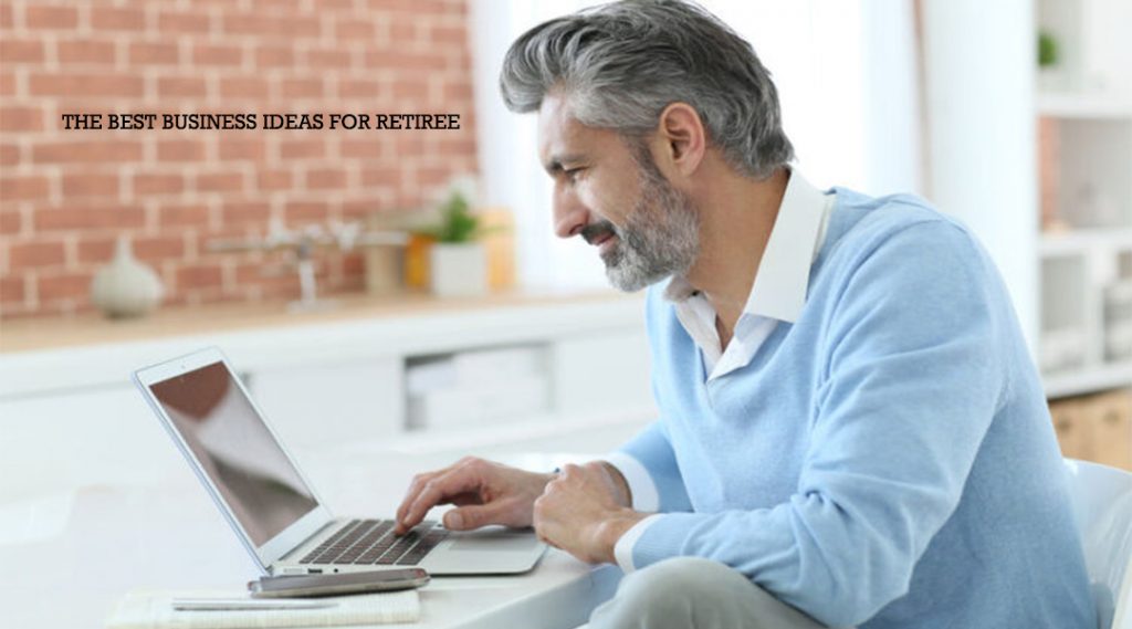 The Best Business Ideas For Retiree