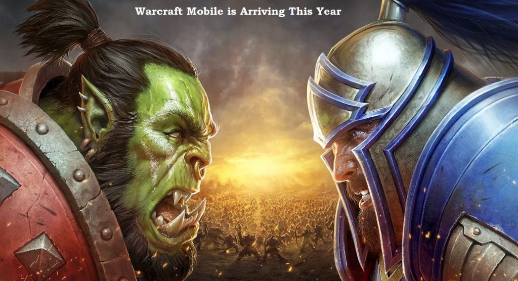 Warcraft Mobile is Arriving This Year