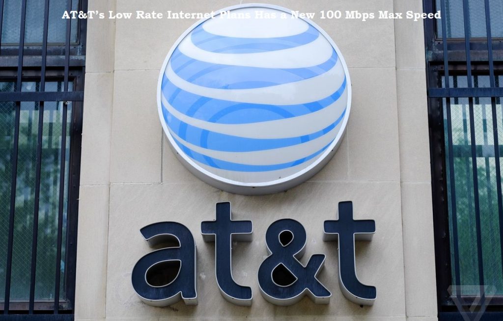 AT&T’s Low Rate Internet Plans Has a New 100 Mbps Max Speed