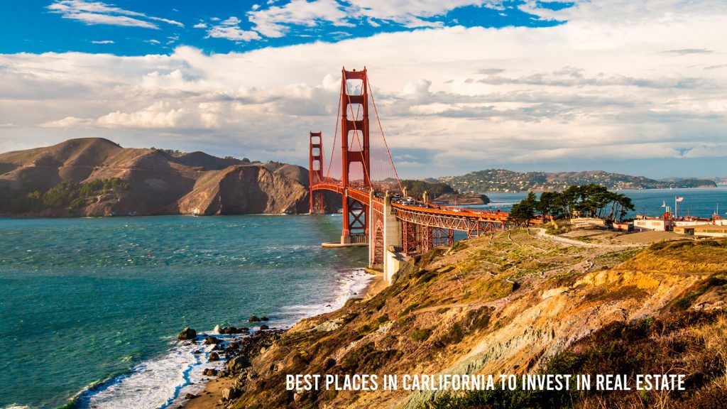 Best Places in California to Invest in Real Estate