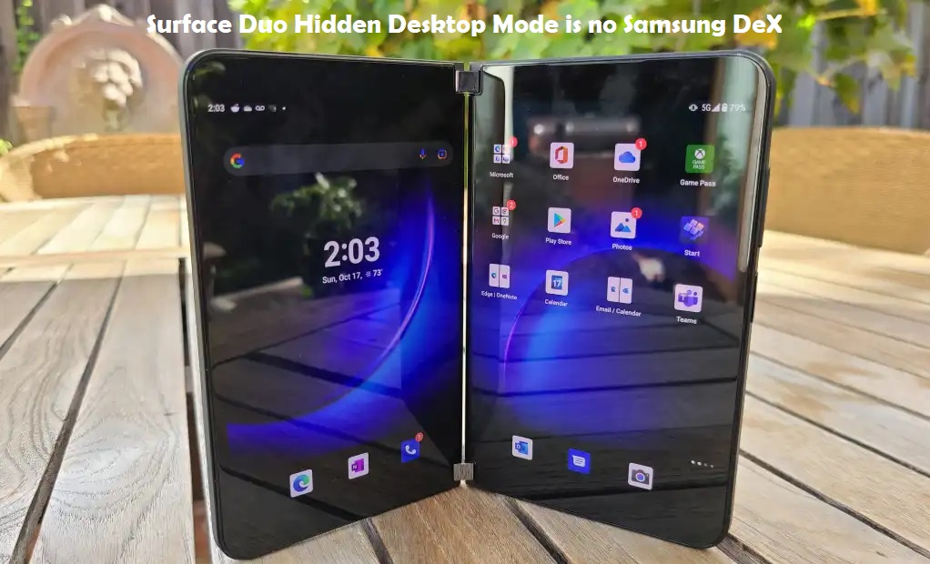 Surface Duo Hidden Desktop Mode is no Samsung DeX