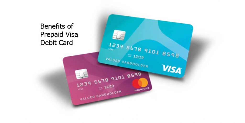 Benefits of Prepaid Visa Debit Card