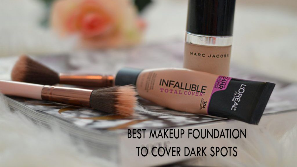 Best Makeup Foundation to Cover Dark Spots