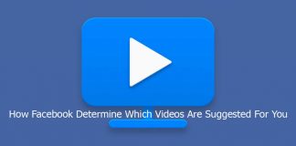 How Facebook Determine Which Videos Are Suggested For You