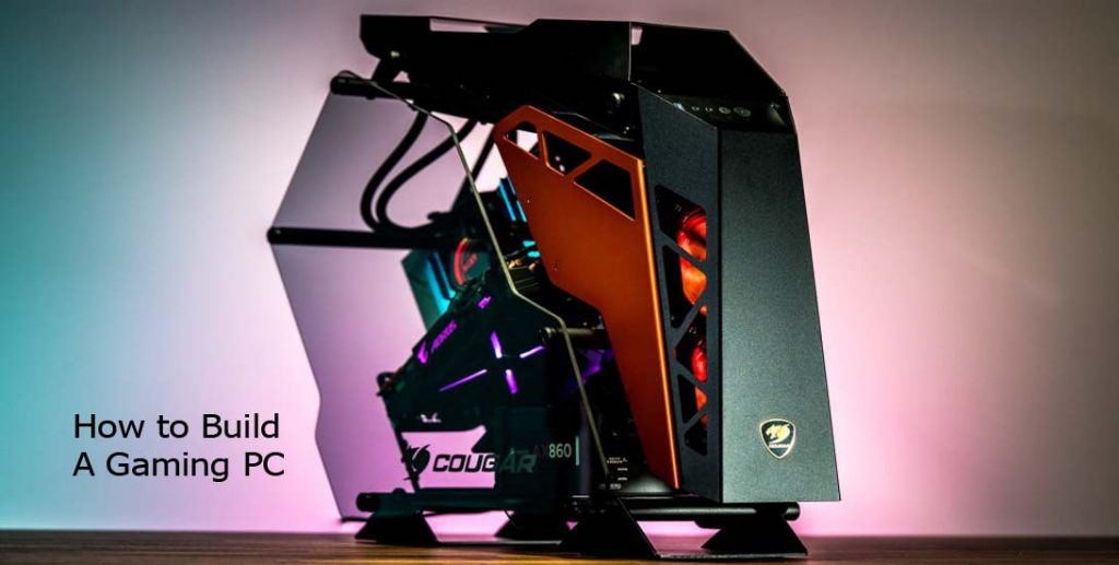 How to Build A Gaming PC